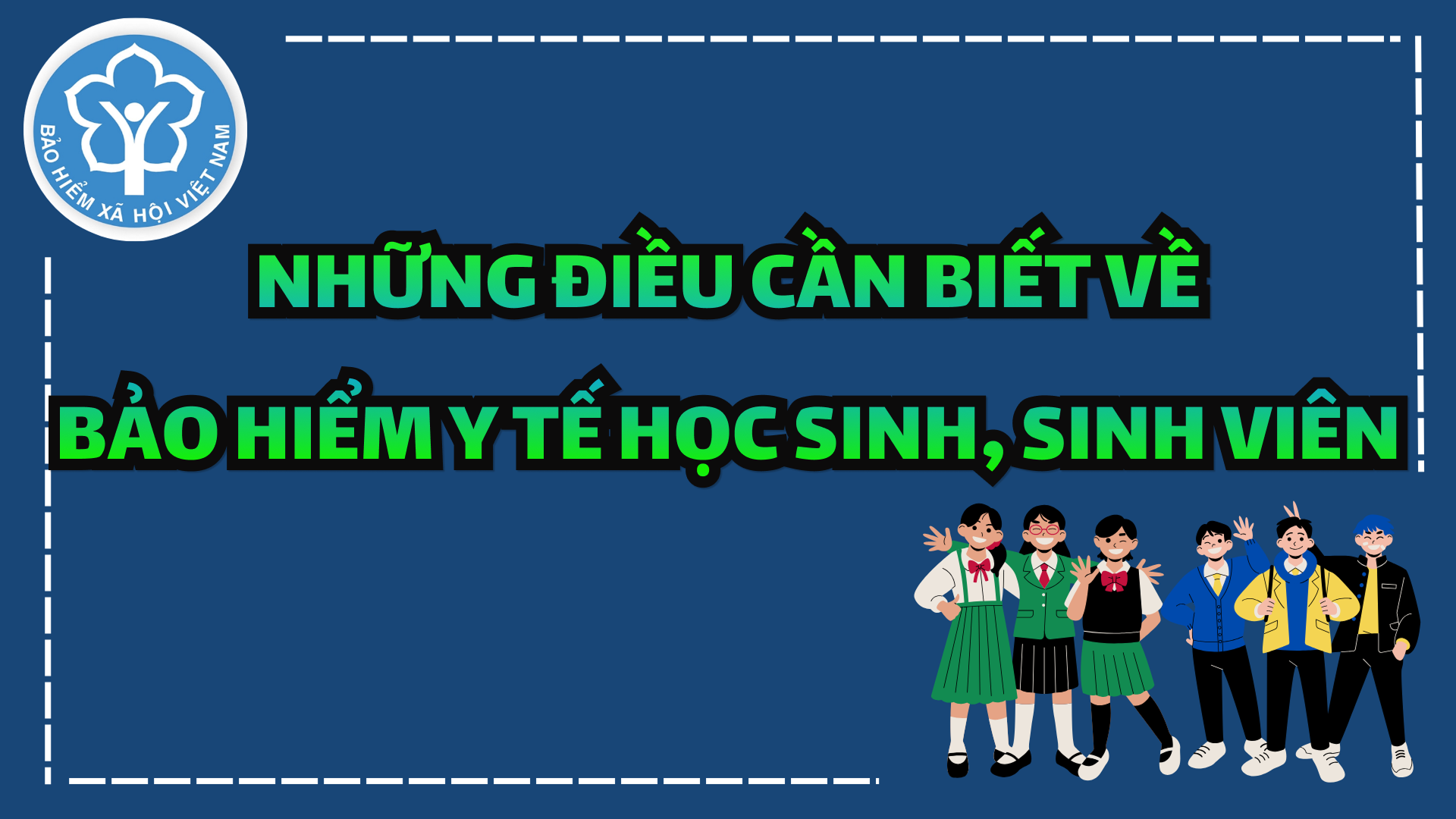 Những điều cần biết về bảo hiểm y tế (BHYT) học sinh, sinh viên