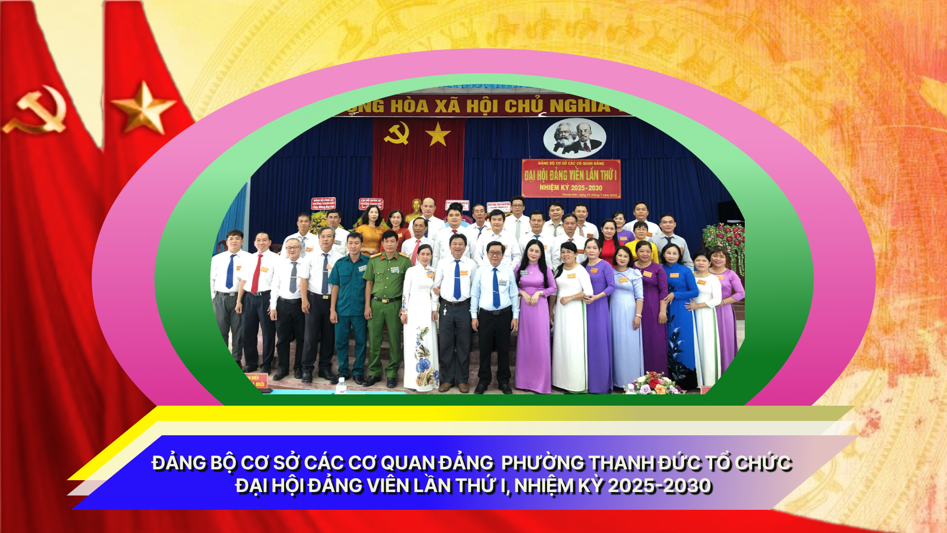 Đảng bộ Cơ sở các cơ quan Đảng phường Thanh Đức tổ chức đại hội đảng viên lần thứ I, nhiệm kỳ 2025 – 2030