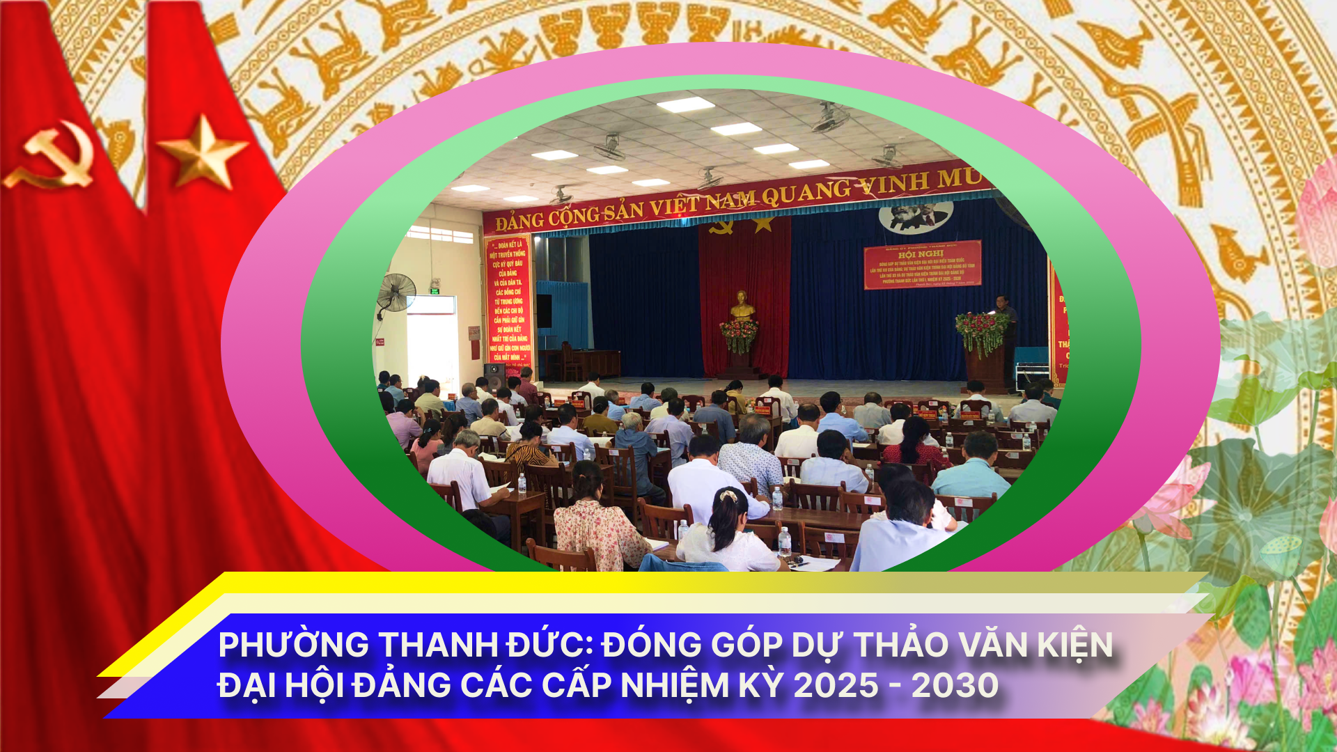 Hội nghị đóng góp dự thảo các văn kiện Đại hội Đảng các cấp nhiệm kỳ 2025–2030