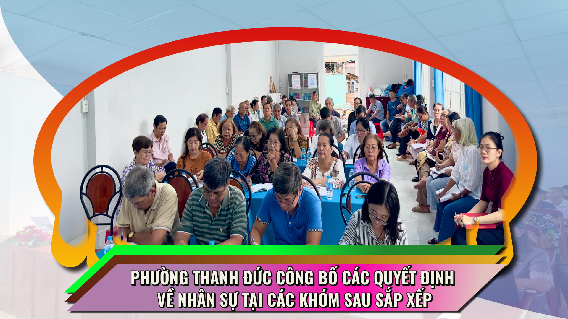 Phường Thanh Đức công bố các Quyết định về nhân sự tại các khóm sau sắp xếp