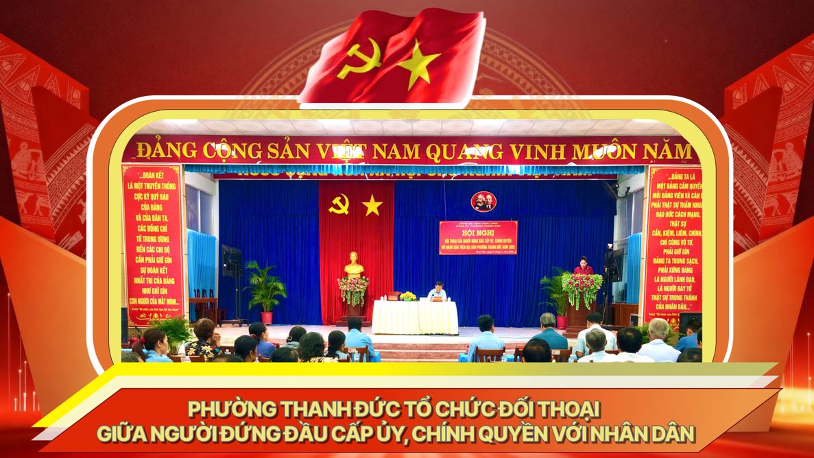Phường Thanh Đức tổ chức đối thoại giữa người đứng đầu cấp Ủy, Chính quyền với nhân dân