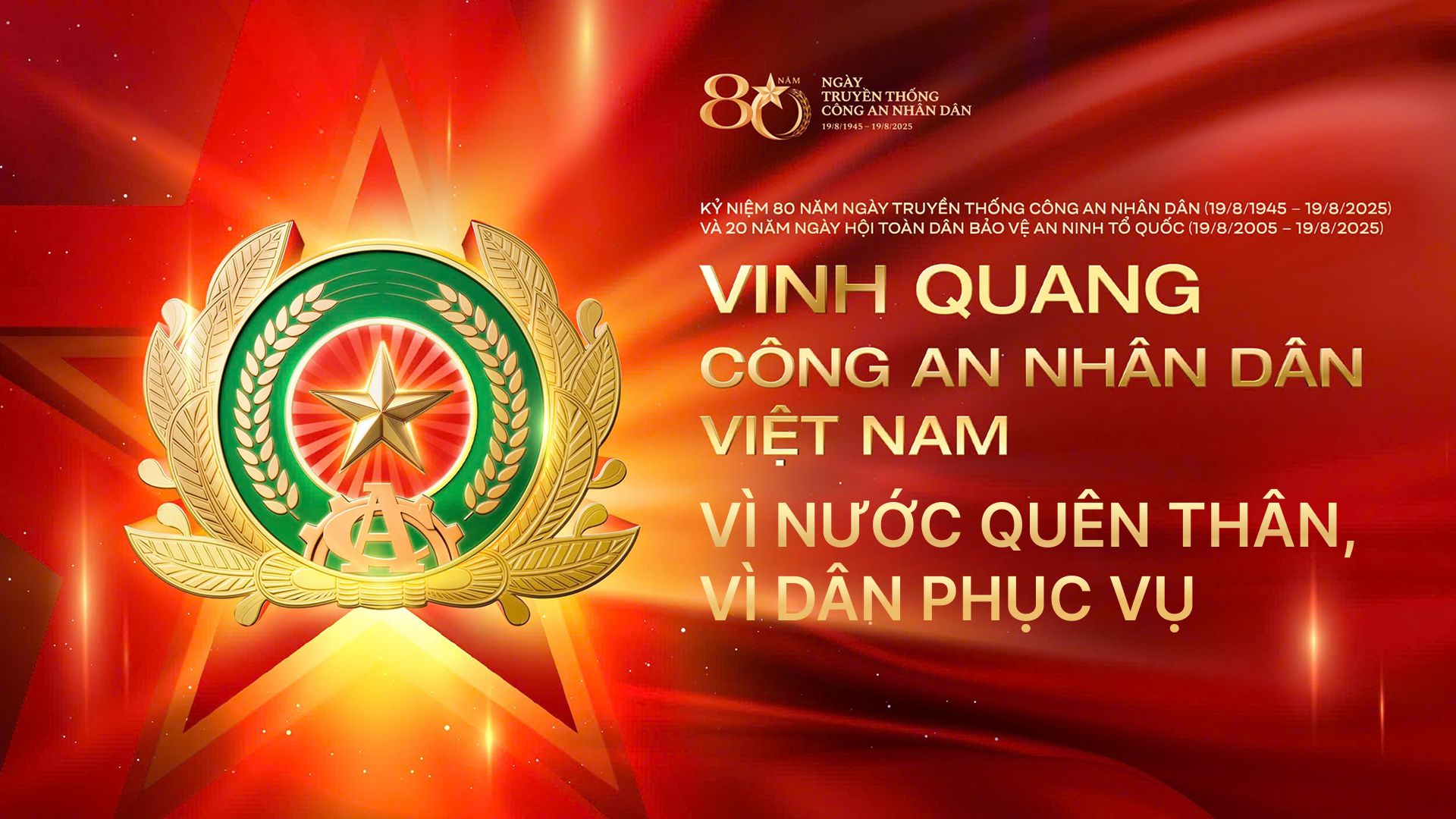 Bài tuyên truyền chào mừng kỷ niệm 80 năm Ngày truyền thống Công an nhân dân Việt Nam và 20 năm Ngày hội Toàn dân bảo vệ an ninh Tổ quốc