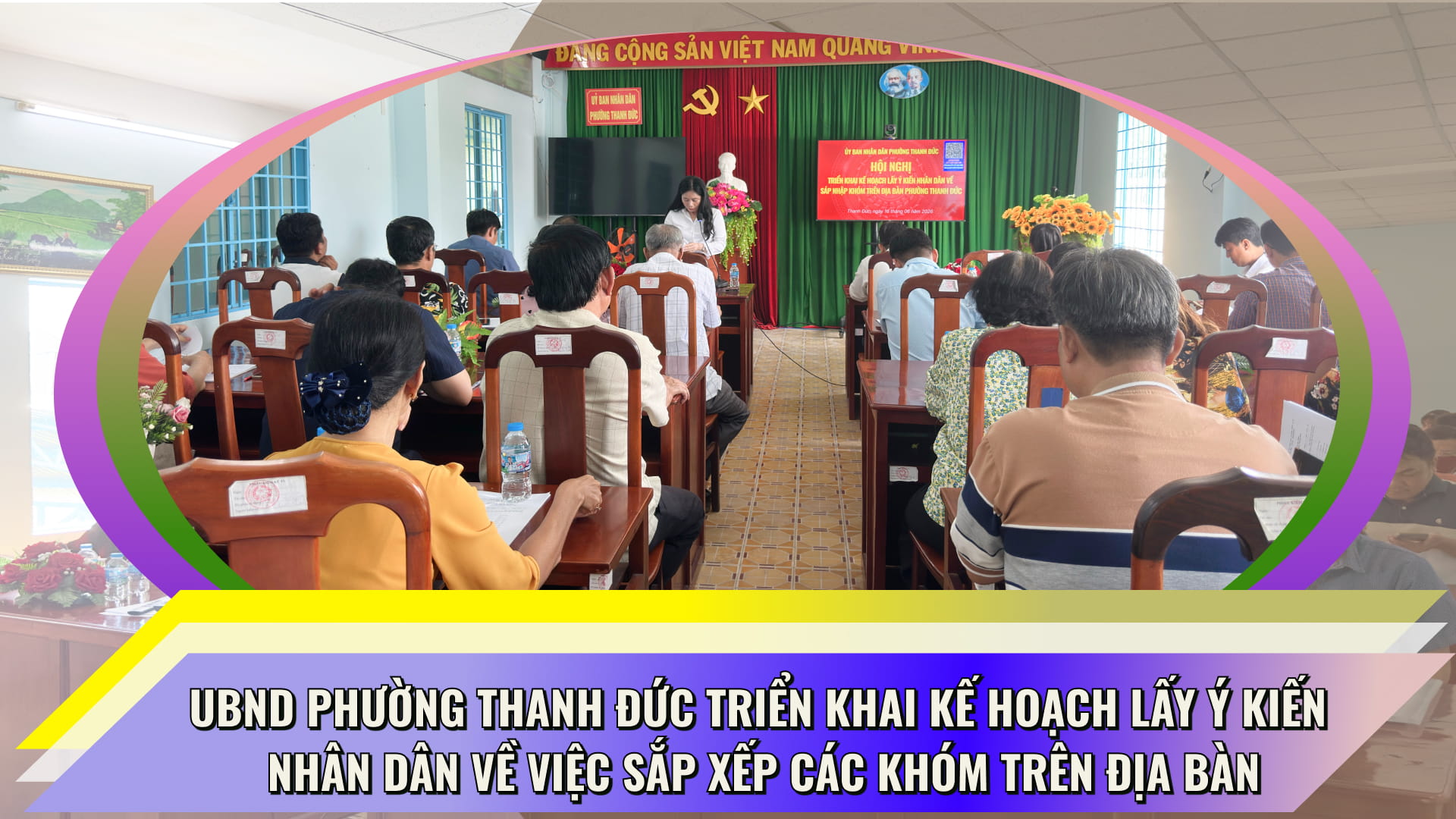 UBND phường Thanh Đức triển khai Kế hoạch lấy ý kiến nhân dân về việc sắp xếp các khóm trên địa bàn