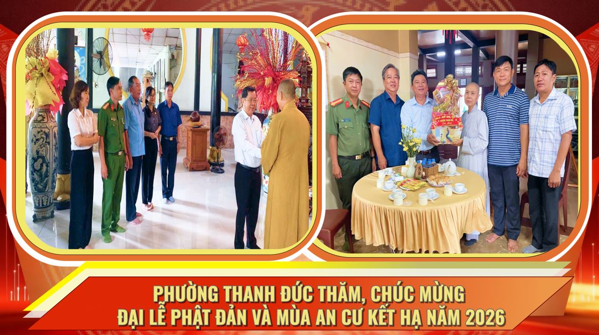 Phường Thanh Đức thăm, chúc mừng Đại lễ Phật đản và mùa An cư Kết hạ năm 2026