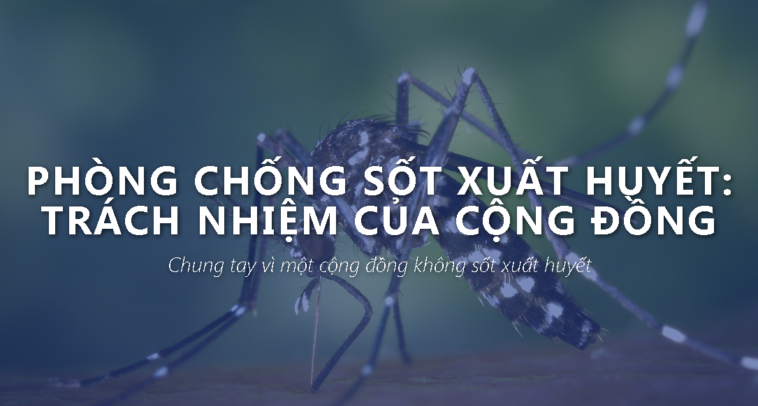 Tăng cường các biện pháp phòng, chống sốt xuất huyết – bảo vệ sức khỏe cộng đồng