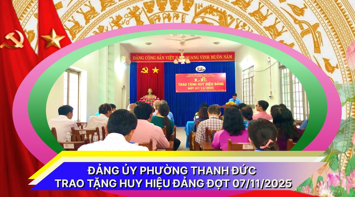 Đảng ủy phường Thanh Đức Trao tặng huy hiệu Đảng đợt 07/11/2025